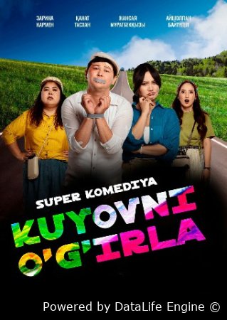 Kuyovni o'g'irla / Qo'lingdan kelsa olib qoch Premyera 2025 Uzbek tilida O'zbekcha tarjima kino Full HD skachat