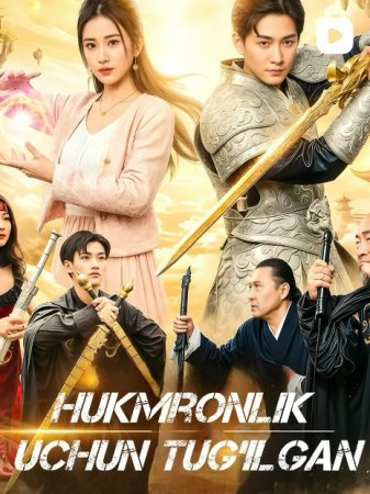 Hukmronlik Uchun Tug‘ilgan 1-2-3-4-5-10-20-30-40-50-60-70-90 Qism Koreya seriali Uzbek tilida Barcha qismlar 2026 HD skachat
